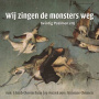 Koor Voor Nieuwe Nederlandse Religieuze Muziek - Wij Zingen De Monsters Weg