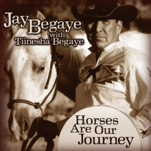 Begaye, Jay - Horses Are Our Journey