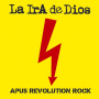 La Ira De Dios - Apus Revolution Rock + 7"