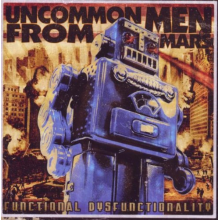 Uncommonmenfrommars - Functional Disfunctionali