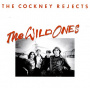 Cockney Rejects - Wild Ones