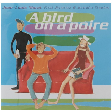 Murat, Jean-Louis - A Bird On a Poire