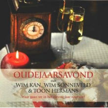 Wim Kan, Wim Sonneveld &Toon Hermans - Oudejaarsavond Met