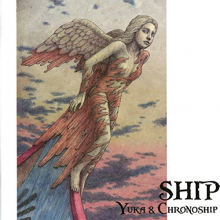 Yuka & Chronoship - Ship
