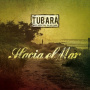 Tubara - Hacia El Mar