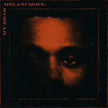 Weeknd - My Dear Melancholy