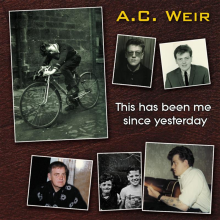 Weir, A.C. - This Has Been Me Since Yesterday