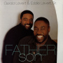 Levert, Gerald - Father and Son