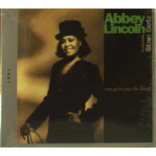 Lincoln, Abbey - You Gotta Pay the Band