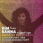 Banna, Rim - Voice of Resistance