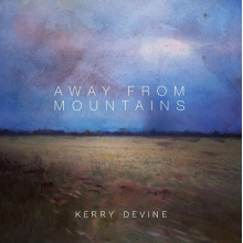 Devine, Kerry - Away From Mountains