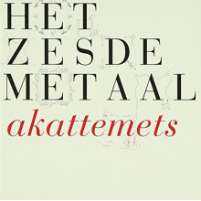 Het Zesde Metaal - Akattemets