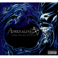 Adrenaline - Being This Side of Insane