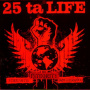 Twenty Five Ta Life - Strength Integrity Brotherhood