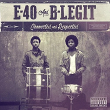 E-40 - Connected & Respected