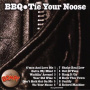 Bbq - Tie Your Noose