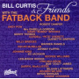 Fatback Band - Bill Curtis & Friends With the Fatback Band