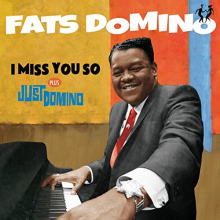 Domino, Fats - I Miss You So/ Just Domino