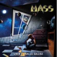 Mass - When 2 Worlds Collide