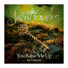 Secret Garden - You Raise Me Up - the Collection