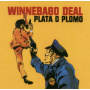 Winnebago Deal - Plata O Plomo