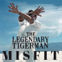 Legendary Tiger Man - Misfit