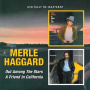 Haggard, Merle - Out Among the Stars/A Friend In California