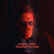 John, Linear - Double Parade