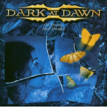 Dark At Dawn - Of Decay & Desire