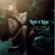 Rust N' Rage - Tales From the Wasteland