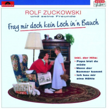 Rolf Zuckowski Und Seine Freunde - Frag' Mir Doch Kein Loch In 'N Bauch