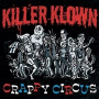 Killer Klown - Crappy Circus