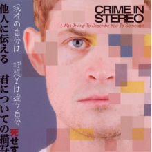 Crime In Stereo - I Was Trying To Describe You To Someone