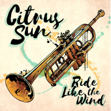 Citrus Sun - Ride Like the Wind