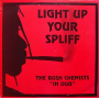 Bush Chemists - Light Up Your Spiff