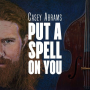 Abrams, Casey - Put a Spell On You