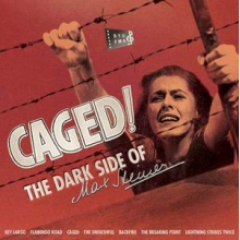 Original Motion Picture Soundt - Caged: the Dark Side of Max Steiner
