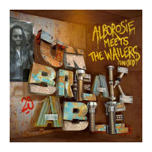 Alborosie Meets the Wailers United - Unbreakable