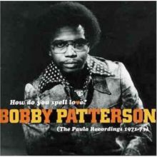Patterson, Bobby - How Do You Spell Love?/It Takes Two