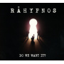 Rahypnos - Do We Want It?