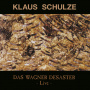 Schulze, Klaus - Das Wagner Desaster