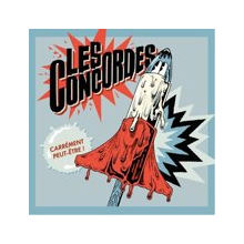 Concordes, Les - Carrement Peut-Etre