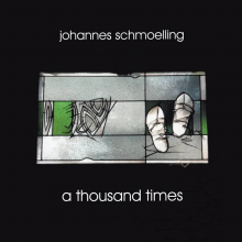 Schmoelling, Johannes - A Thousand Times