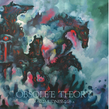 Obsolete Theory - Mudness