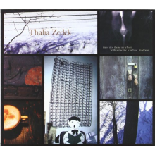 Zedek, Thalia - Trust Not Those In Whom Without Some Touch of Madness