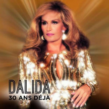 Dalida, Dalida - 30 Ans Deja