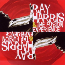 Harris, Ray -& the Fusion Experience- - Harris, Ray -& the Fusion Experienc