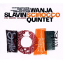 Slavin, Wanja =Quintet= - Scirocco
