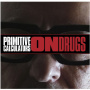 Primitive Calculators - On Drugs