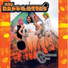 Droogettes, the - Clockwork Girls